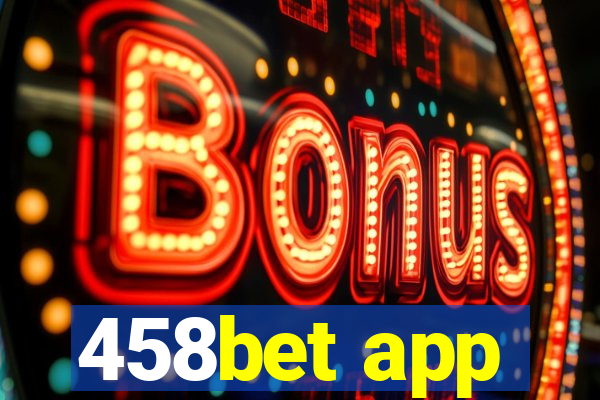 458bet app